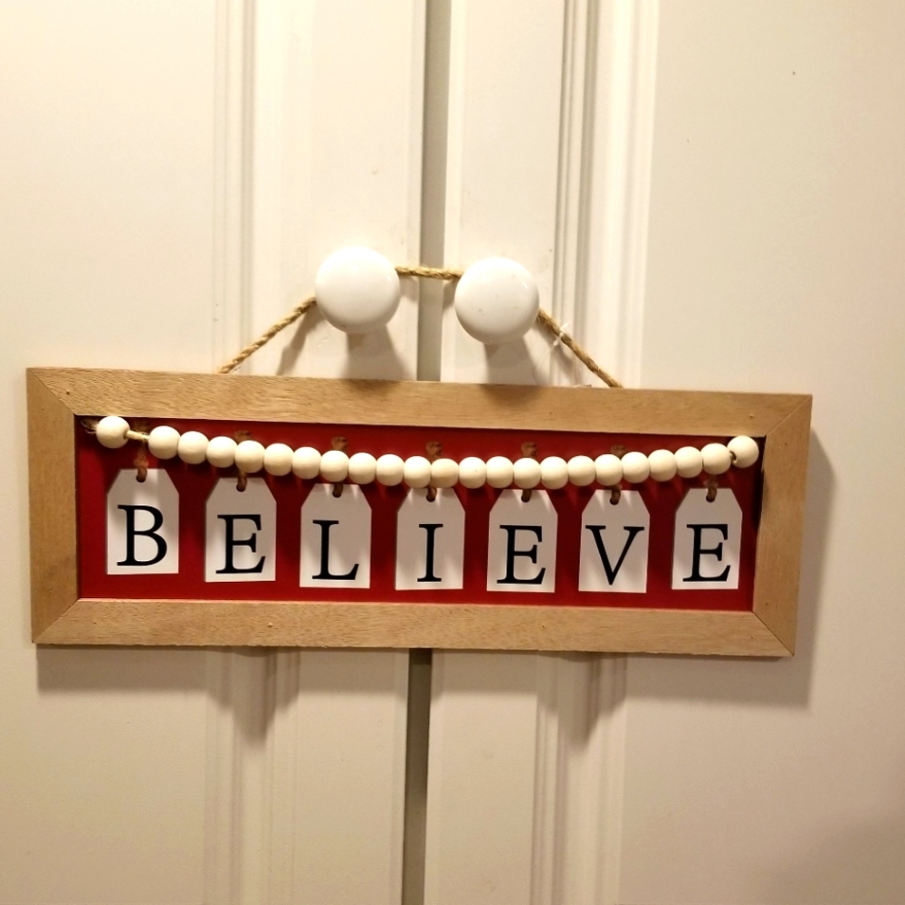 5" x 14" BELIEVE sign Positive attitude support sign